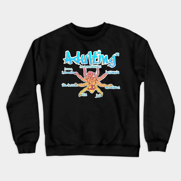 adulting Crewneck Sweatshirt by four captains